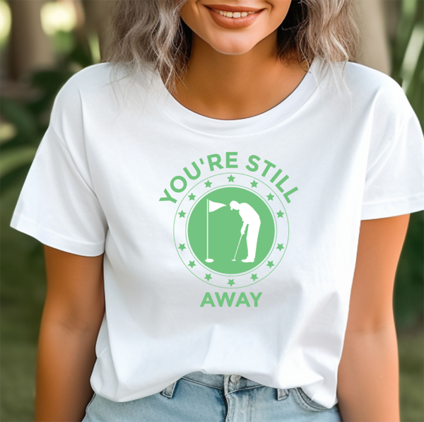 You’re Still Away Unisex Golf T-shirt - Image 2