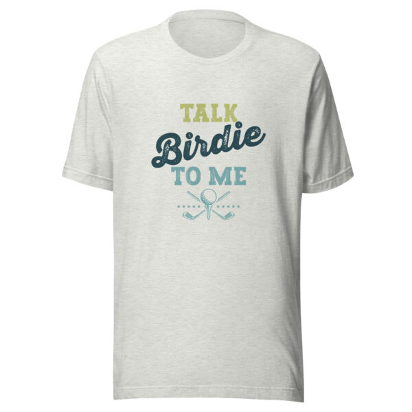 Talk Birdie to Me Unisex Golf T-shirt - Image 5