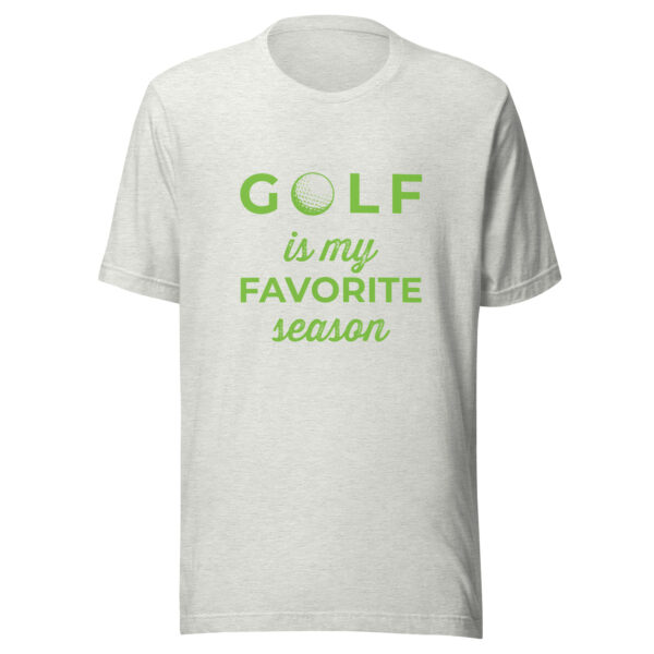 Golf Is My Favorite Season Unisex T-shirt - Image 6