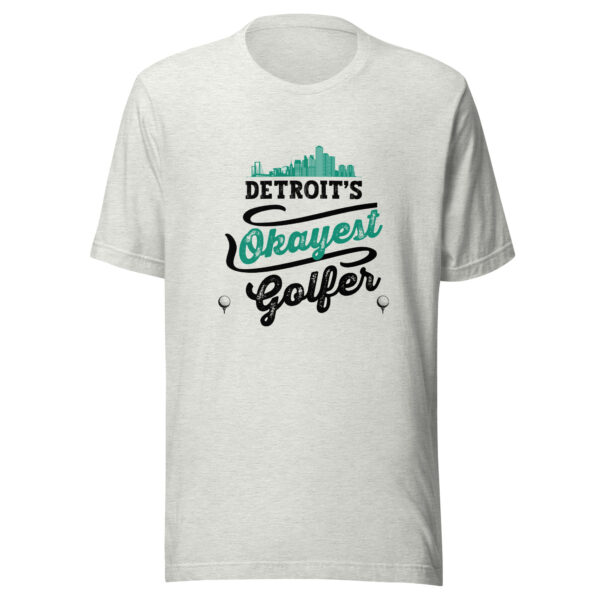 Detroit’s Okayest Golfer Unisex T-shirt - Image 5