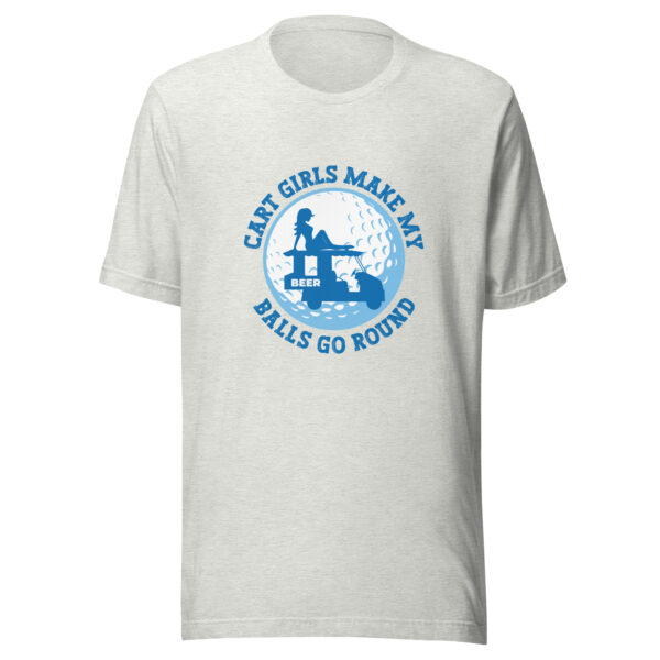 Cart Girls Make My Balls Go Round Unisex Golf T-shirt - Image 2