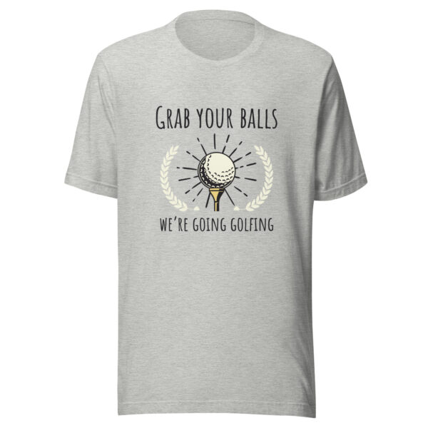 Grab Your Balls Unisex T-shirt - Image 2