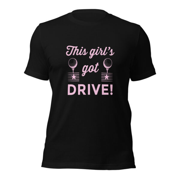 This Girl’s Got Drive Unisex Sizing Golf T-shirt - Image 2