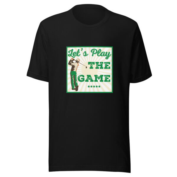 Let’s Play the Game Unisex Golf T-shirt - Image 2