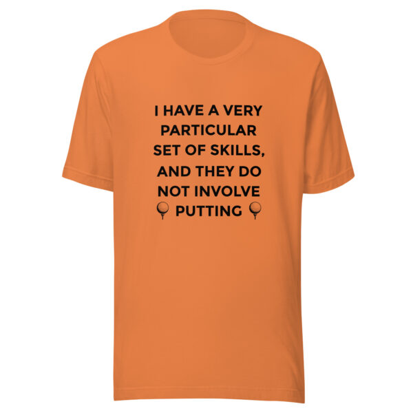 I Have a Very Particular Set of Skills Unisex Golf T-shirt - Image 3