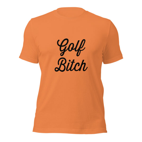 Golf Bitch Women's Unisex Sizing T-shirt - Image 2
