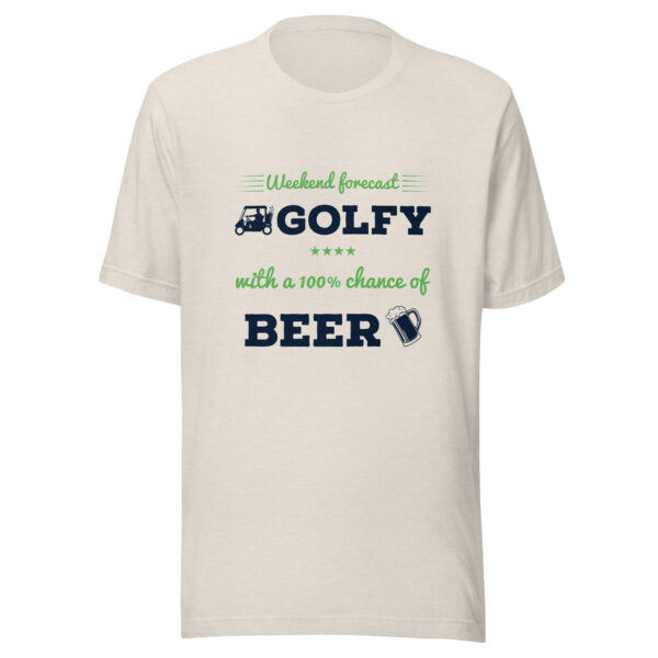 Weekend Forecast: Golfy With a 100% Chance of Beer Unisex T-shirt - Image 4
