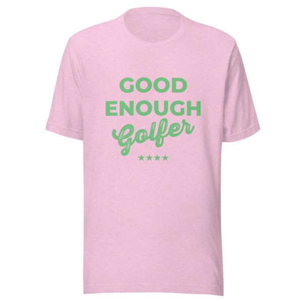 Good Enough Golfer Unisex T-shirt - Image 5