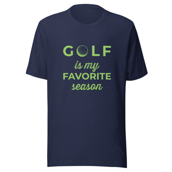 Golf Is My Favorite Season Unisex T-shirt - Image 4