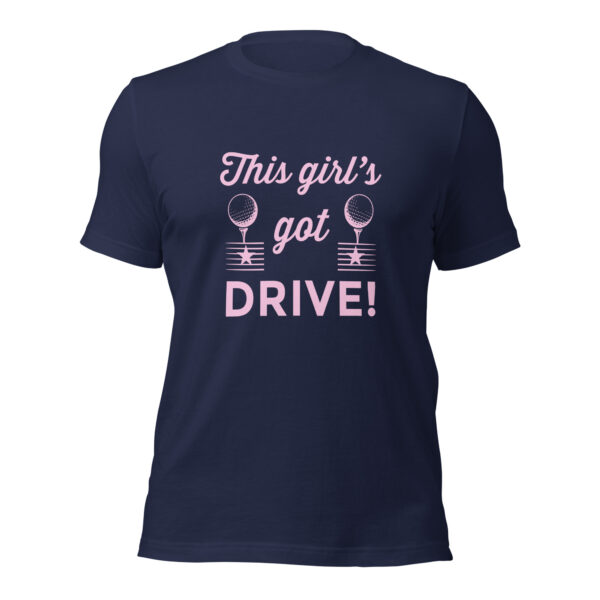 This Girl’s Got Drive Unisex Sizing Golf T-shirt - Image 3
