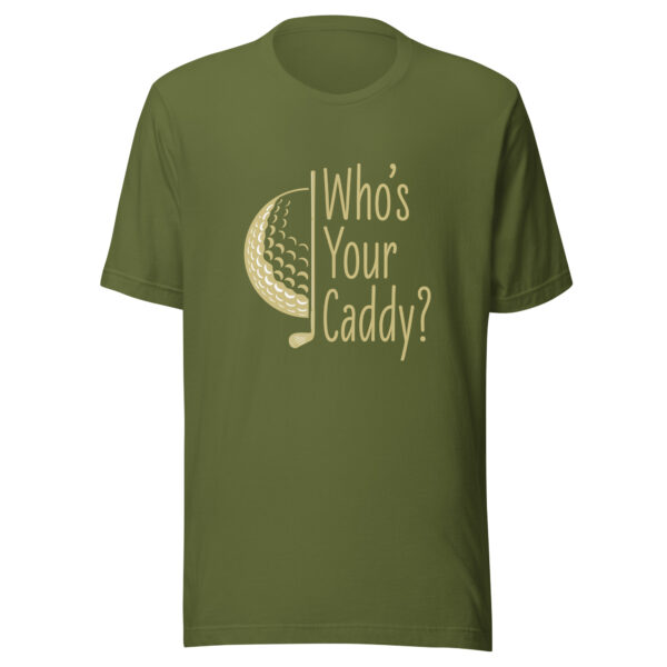 Who’s Your Caddy Unisex Golf T-shirt - Image 7