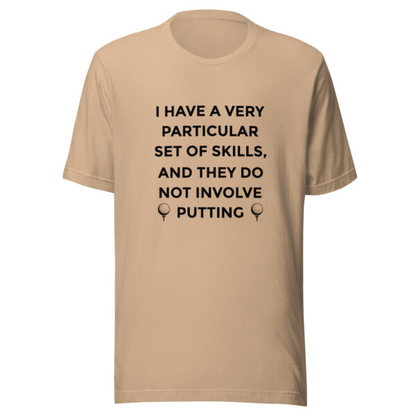 I Have a Very Particular Set of Skills Unisex Golf T-shirt - Image 4