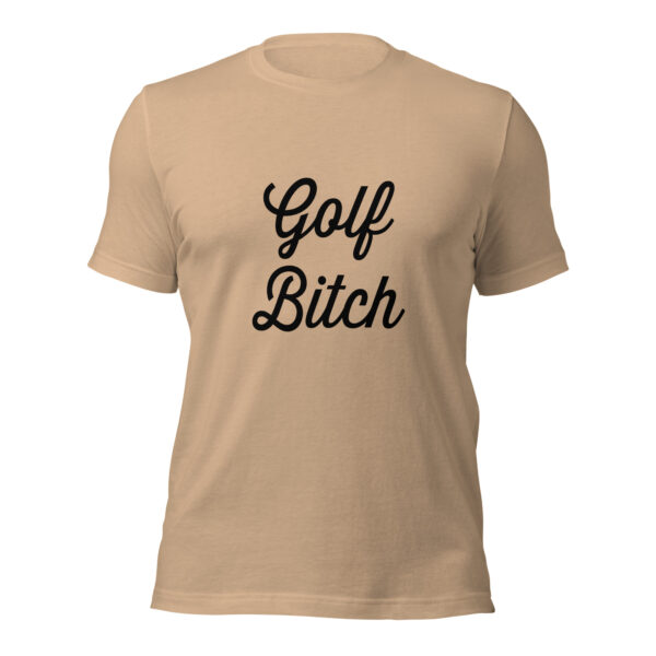 Golf Bitch Women's Unisex Sizing T-shirt - Image 3
