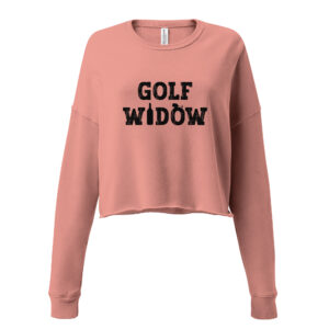 Golf Widow Women’s Crop Sweatshirt