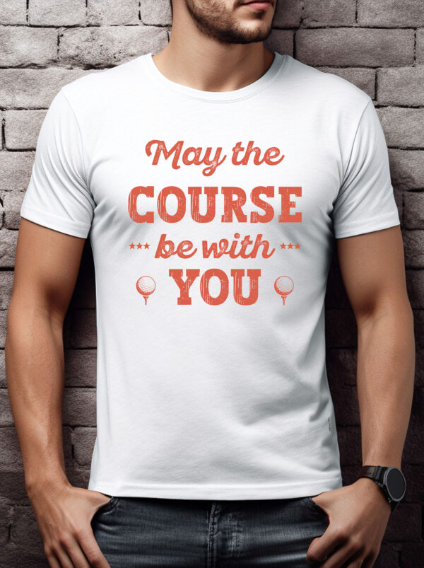 May the Course Be With You Unisex Golf T-shirt