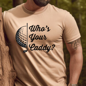 Who’s Your Caddy Unisex Golf T-shirt
