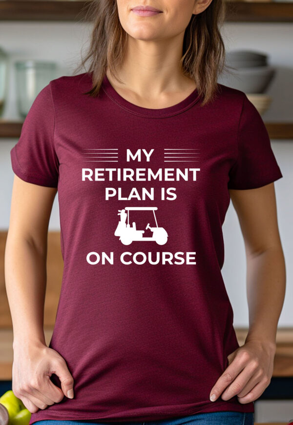 My Retirement Plan Is on Course Unisex Golf T-shirt - Image 2