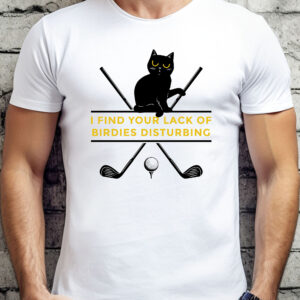 I Find Your Lack of Birdies Disturbing Unisex T-shirt