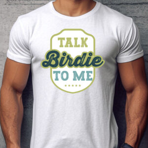 Talk Birdie to Me Unisex Golf T-shirt