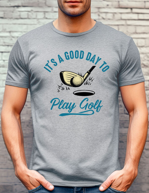 It's a Good Day to Play Golf Unisex T-shirt