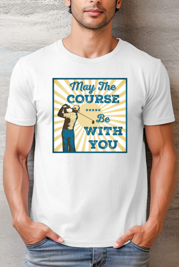 May the Course Be With You Unisex Golf T-shirt