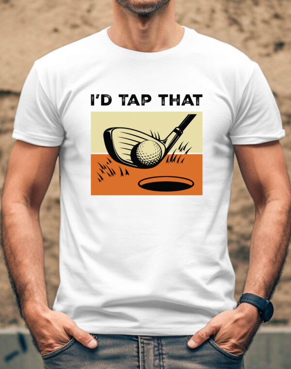 I’d Tap That Unisex Golf T-shirt