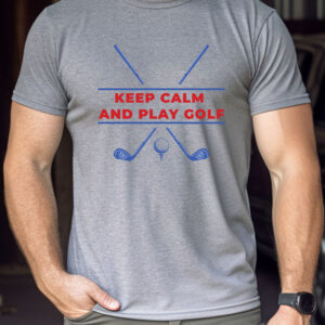 Keep Calm and Play Golf Unisex T-shirt