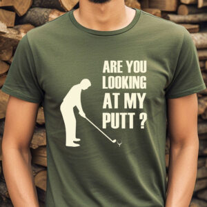 Are You Looking at My Putt? Men’s Unisex T-shirt
