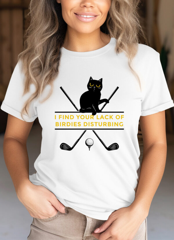 I Find Your Lack of Birdies Disturbing Unisex T-shirt - Image 2