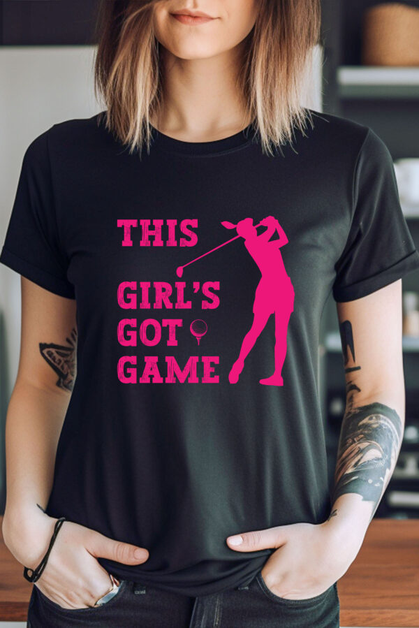 This Girl’s Got Game Unisex Sizing Golf T-shirt