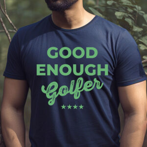 Good Enough Golfer Unisex T-shirt
