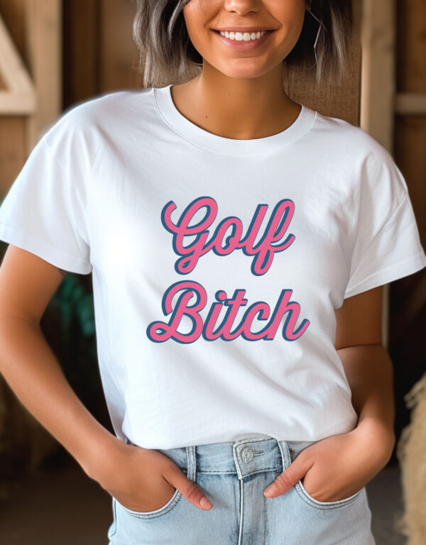 Golf Bitch Unisex Sizing T-shirt