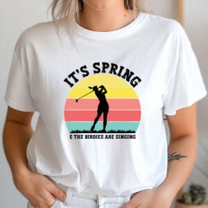 It’s Spring and the Birdies are Singing Unisex Sizing Golf T-shirt