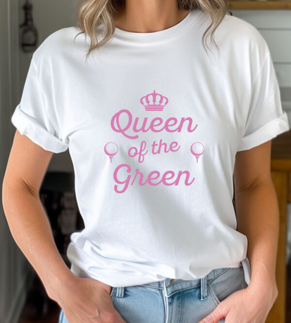 Queen of the Green Women’s Unisex Sizing Golf T-shirt