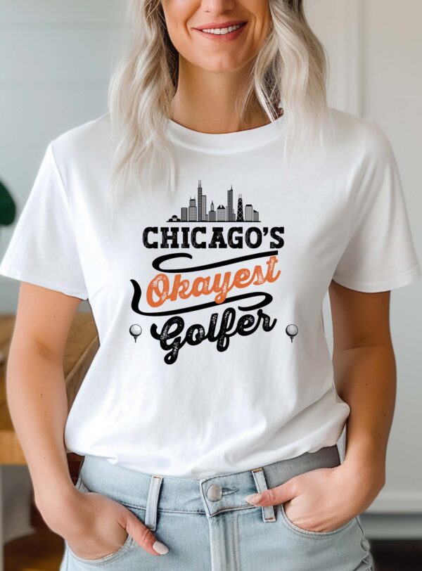 Chicago’s Okayest Golfer Unisex T-shirt - Image 2